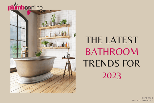 The Latest Bathroom Trends For 2023